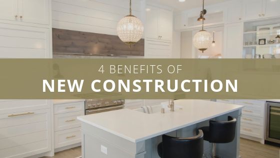 4 Benefits of New Construction