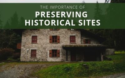The Importance of Preserving Historic Sites